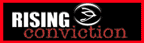 Rising Conviction - Great local band and good buddies of ours. Check 'em out or you get DEATH BY BREAD CRUMBS!